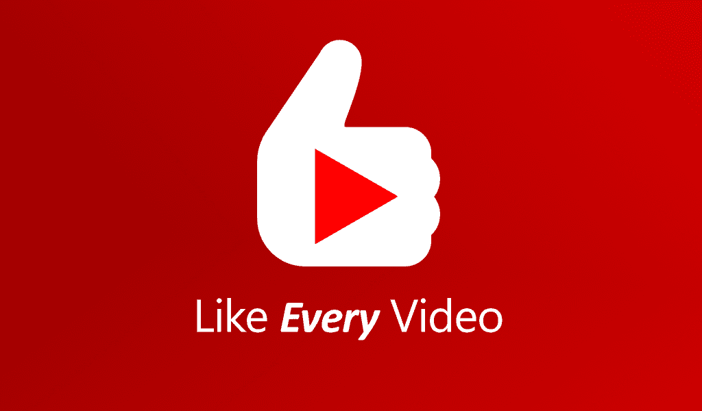 Like Every Video